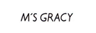 M'S GRACY�i�G���Y�O���C�V�[�j
